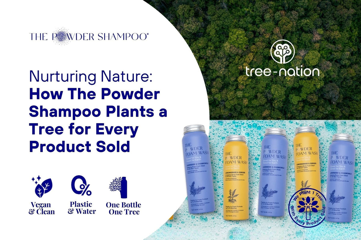 Nurturing Nature: How The Powder Shampoo Plants a Tree for Every Product Sold