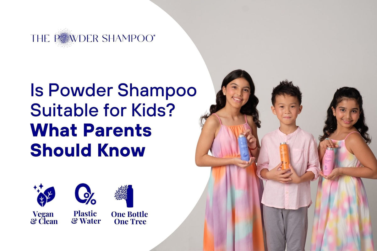 Is Powder Shampoo Suitable for Kids? What Parents Should Know