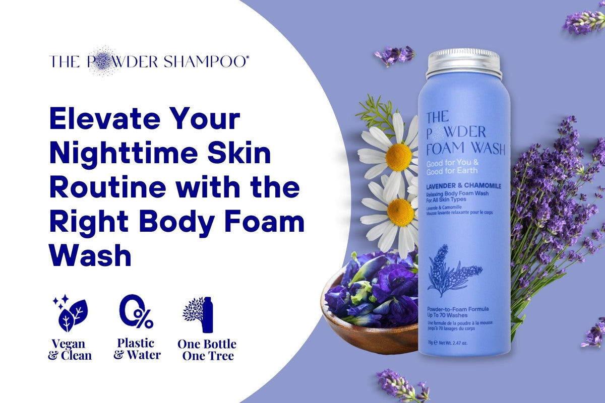 Elevate Your Nighttime Skin Routine with the Right Body Foam Wash