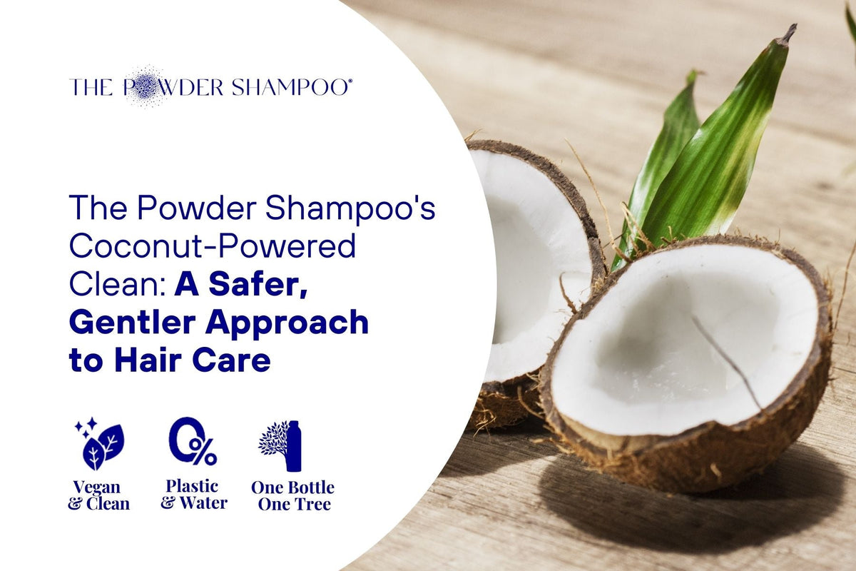 The Powder Shampoo's Coconut-Powered Clean: A Safer, Gentler Approach to Hair Care