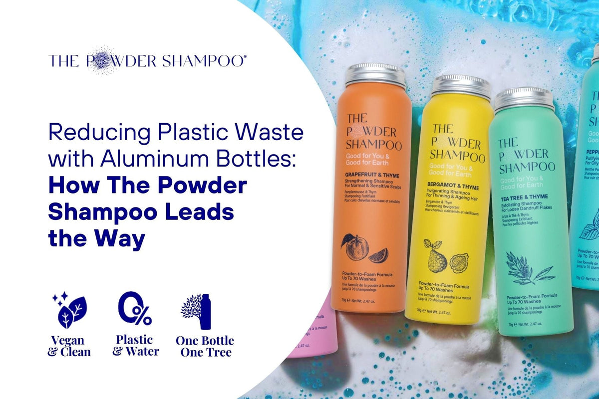 Reducing Plastic Waste with Aluminum Bottles: How The Powder Shampoo Leads the Way