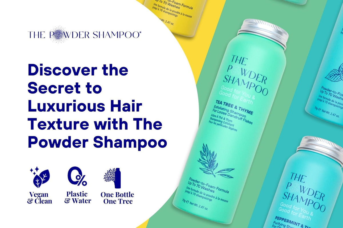 Discover the Secret to Luxurious Hair Texture with The Powder Shampoo