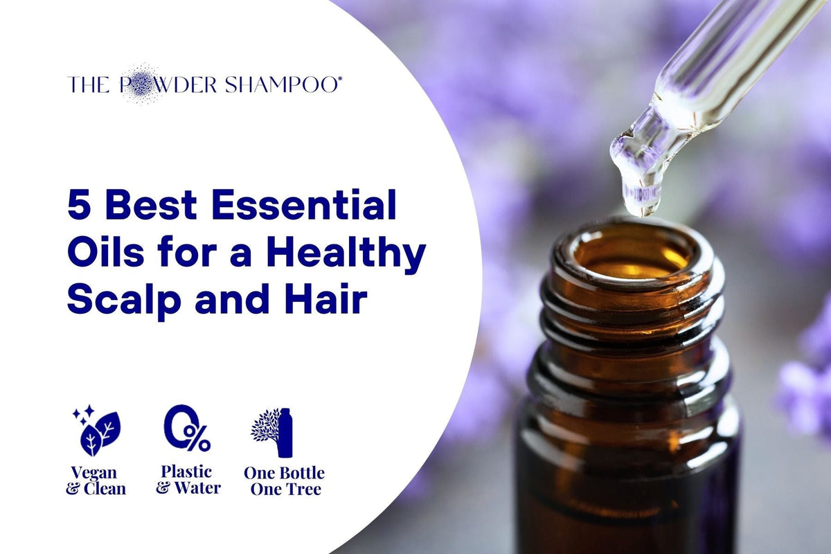 5 Best Essential Oils for a Healthy Scalp and Hair