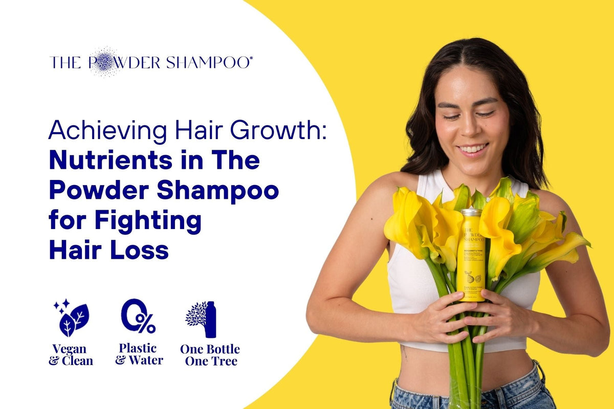 Achieving Hair Growth: Nutrients in The Powder Shampoo for Fighting Hair Loss