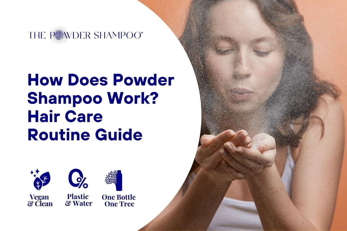 How to Use Powder Shampoo? 3 Easy Steps to Healthy Hair