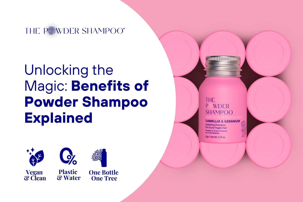 Unlocking the Magic: Benefits of Powder Shampoo Explained