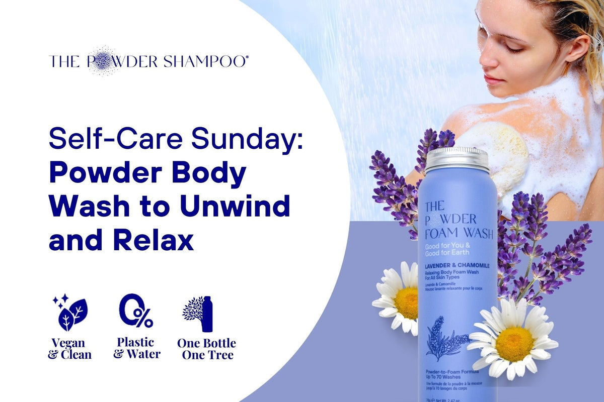 Self-Care Sunday: Powder Body Wash to Unwind and Relax