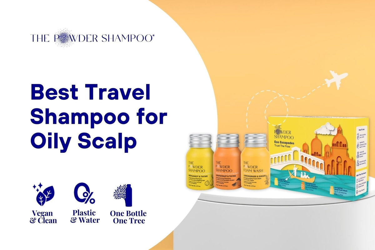 Best Travel Shampoo for Oily Scalp