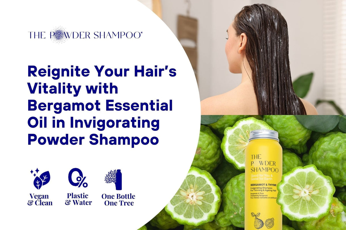 Reignite Your Hair’s Vitality with Bergamot Essential Oil in Invigorating Powder Shampoo