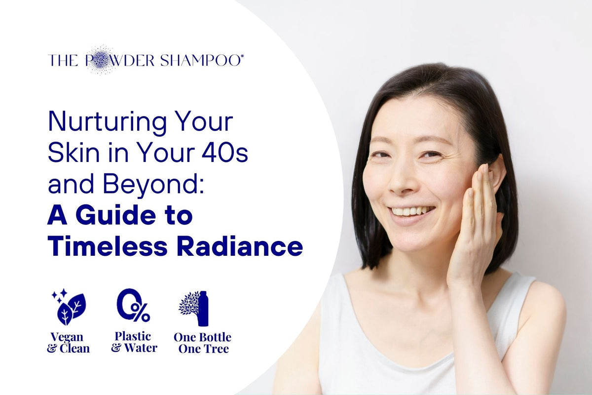 Nurturing Your Skin in Your 40s and Beyond: A Guide to Timeless Radiance