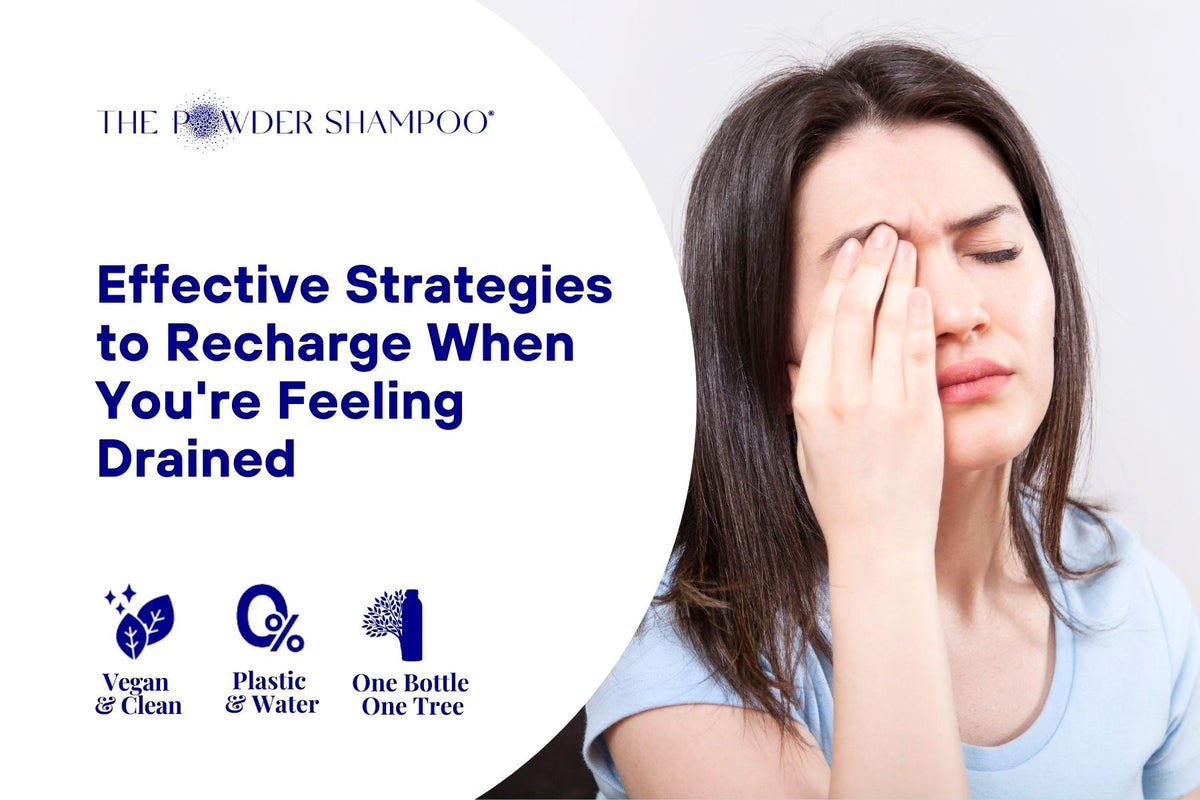 Effective Strategies to Recharge When You're Feeling Drained