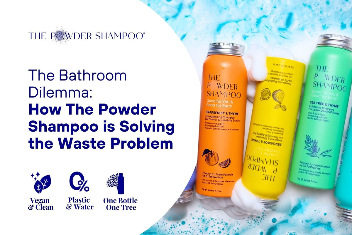 The Bathroom Dilemma: How The Powder Shampoo is Solving the Waste Problem