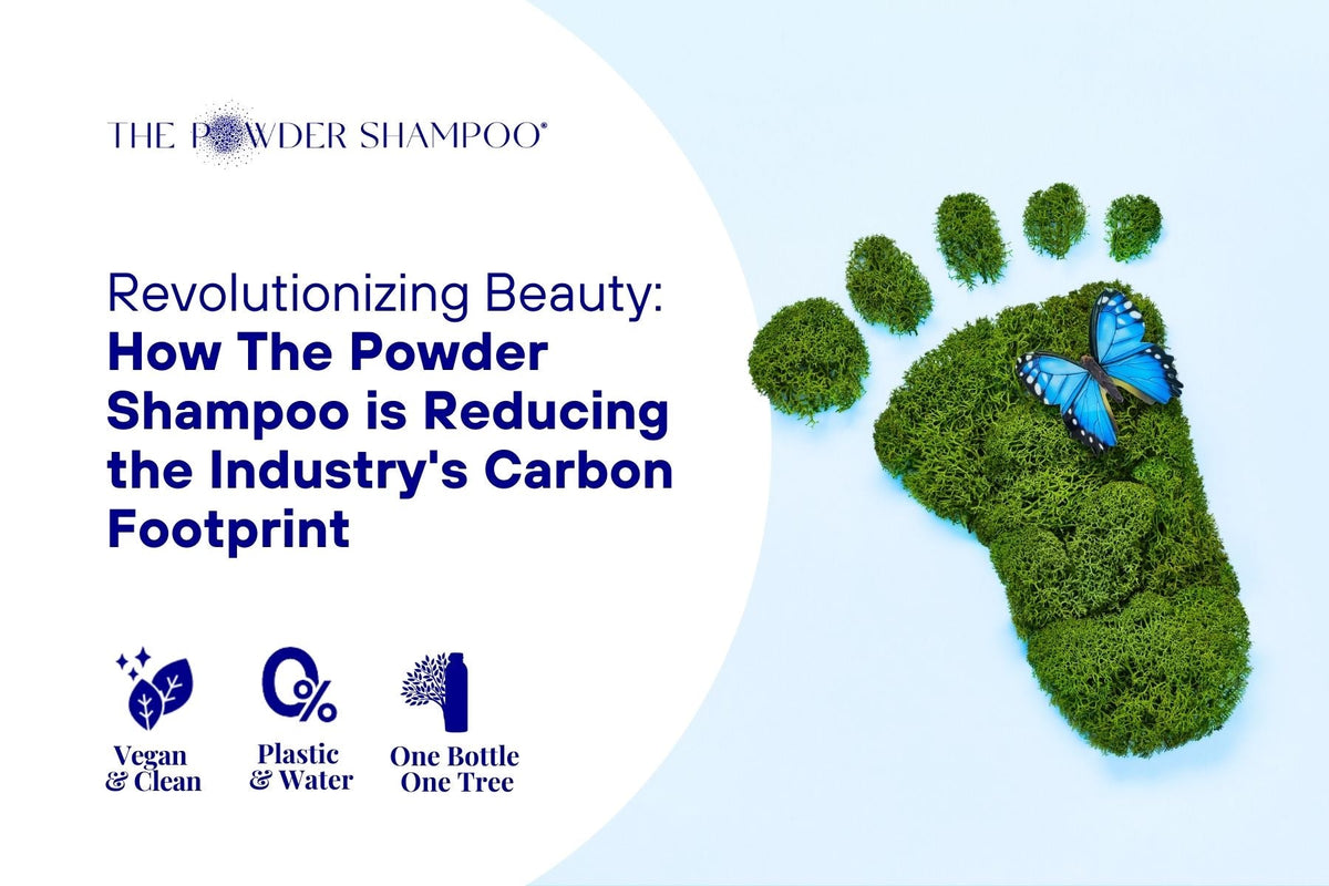 Revolutionizing Beauty: How The Powder Shampoo is Reducing the Industry's Carbon Footprint