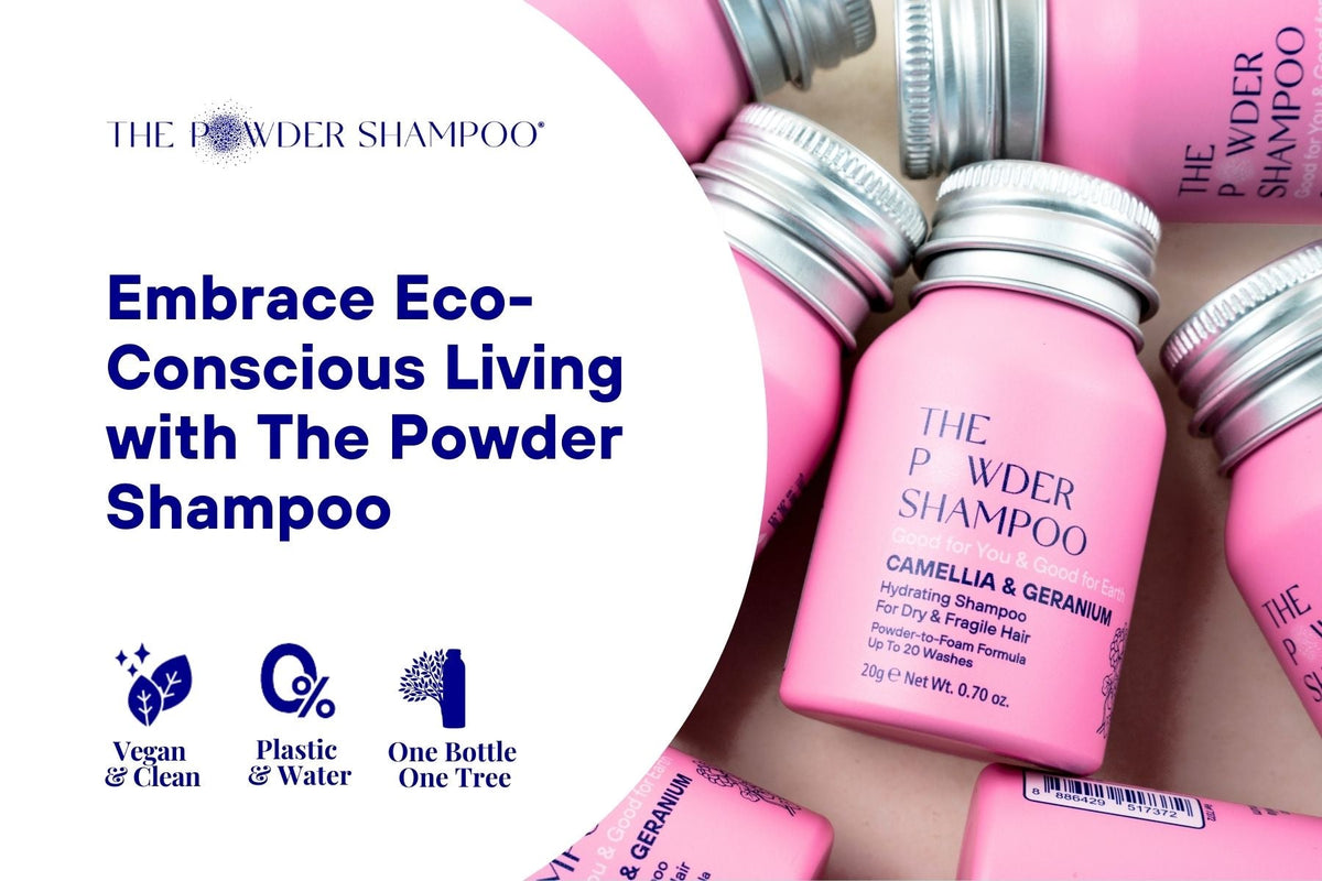 Embrace Eco-Conscious Living with The Powder Shampoo