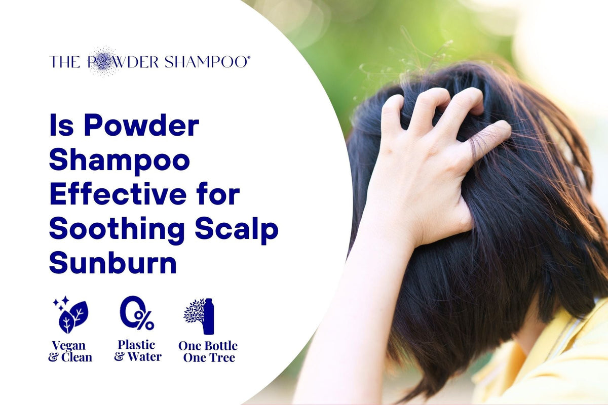 Is Powder Shampoo Effective for Soothing Scalp Sunburn