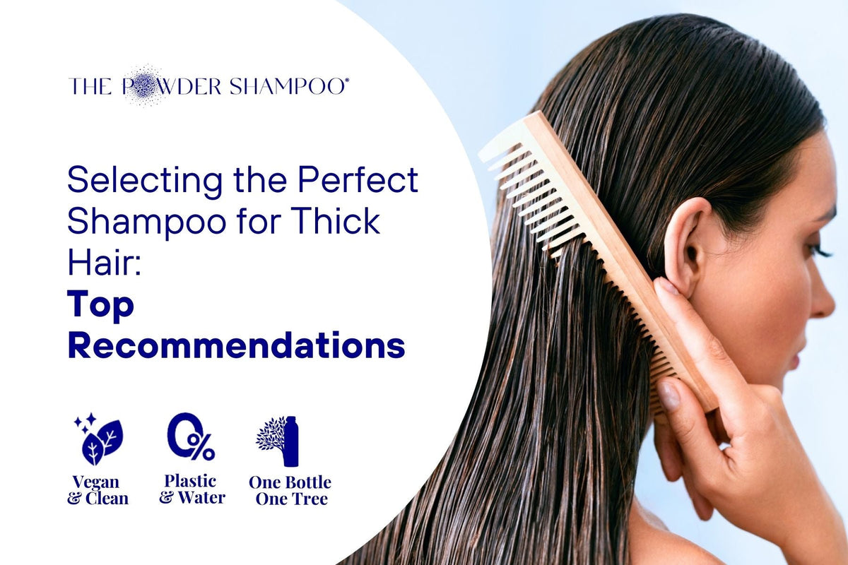 Selecting the Perfect Shampoo for Thick Hair: Top Recommendations