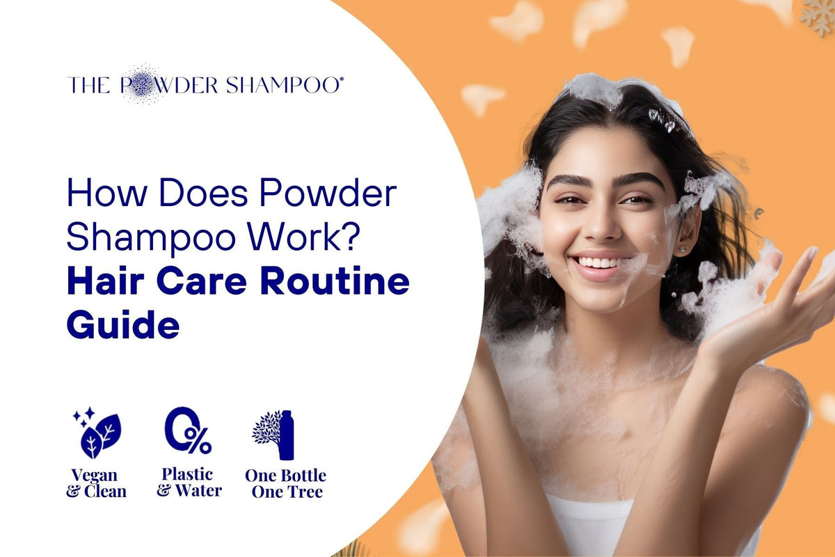 How Does Powder Shampoo Work? Hair Care Routine Guide