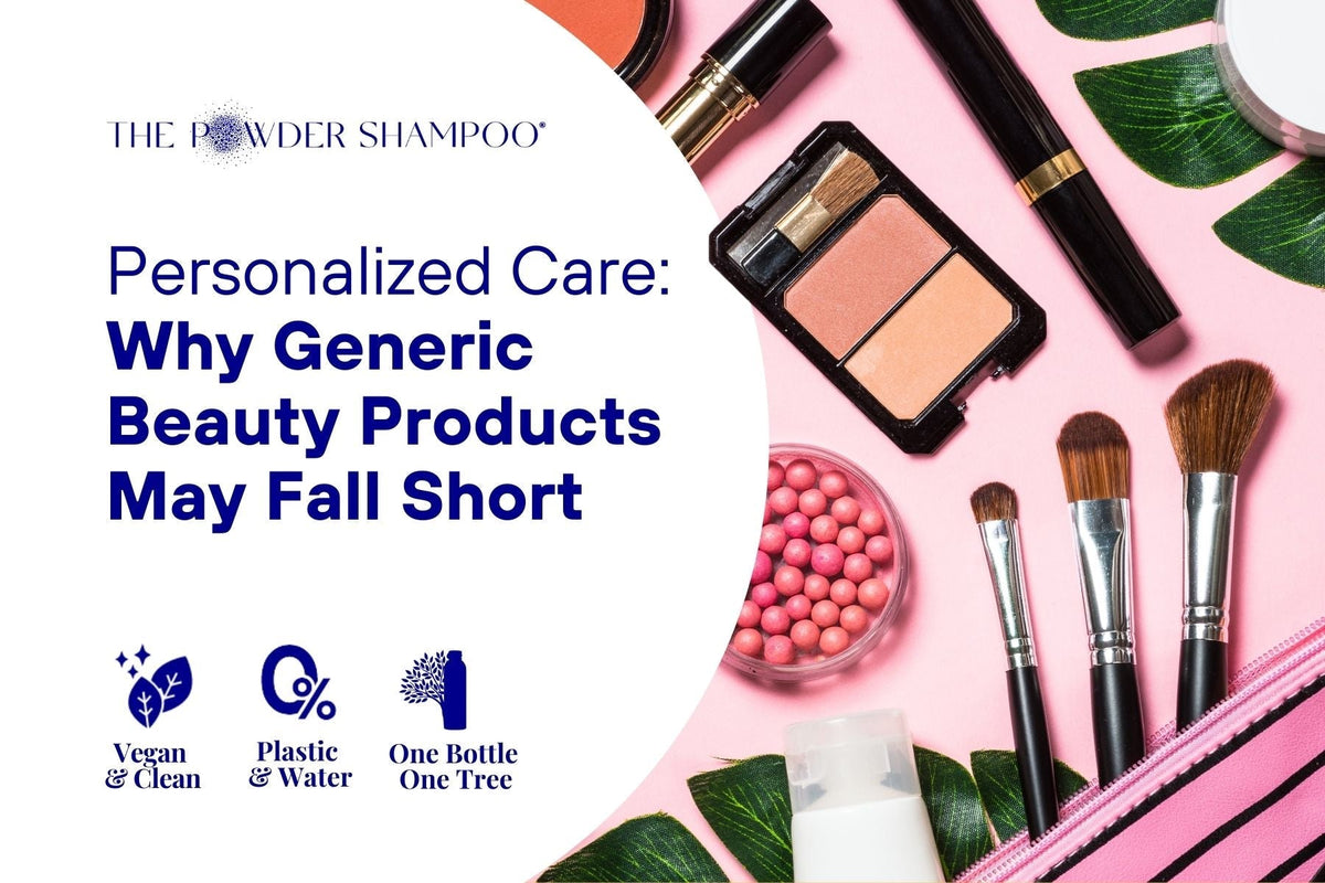 Personalized Care: Why Generic Beauty Products May Fall Short