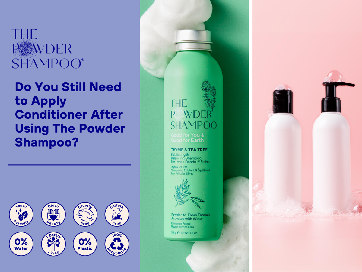 Do You Still Need to Apply Conditioner After Using The Powder Shampoo?