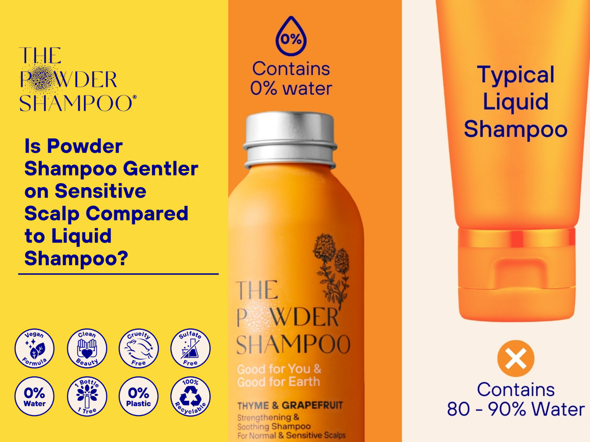 Is Powder Shampoo Gentler on Sensitive Scalp Compared to Liquid Shampoo?